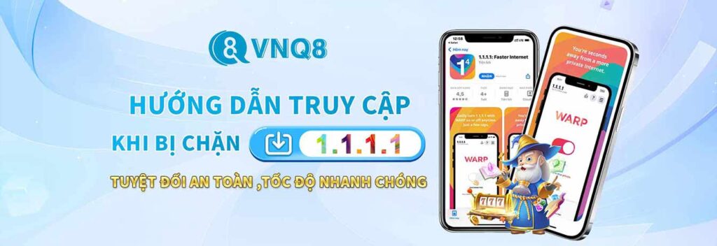 Hướng Dẫn Truy Cập Khi Bị Chặn-VNQ8