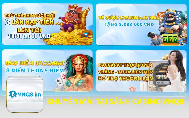  Khuyến Mãi Tại Sảnh Casino VNQ8